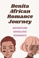 Benita African Romance Journey: Adventure Mingling Romance: African Romance Adventures Journey null Book Cover