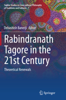 Rabindranath Tagore in the 21st Century: Theoretical Renewals 8132220374 Book Cover
