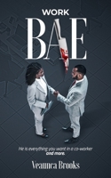 Work Bae: He is everything you want in a co-worker and more. B09K22LTXS Book Cover