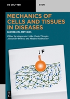 Mechanics of Diseases: Biomedical Aspects of the Mechanical Properties of Cells and Tissues 3110640597 Book Cover