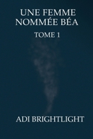 Une femme nommée Béa (French Edition) B0GLFVZZV4 Book Cover