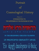 Portrait of Cosmological History: Introduction to the Mysteries of the Kingdom of God 1490578595 Book Cover