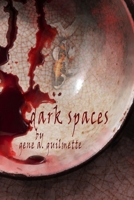 Dark Spaces: a short story anthology B0FPFW116H Book Cover