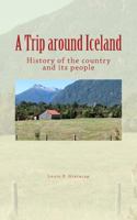 A Trip around Iceland: History of the country and its people 1986898520 Book Cover