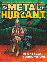 Metal Hurlant - US Edition: Old Dreams, Young Visions (1) B0F316DXN1 Book Cover