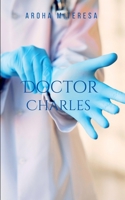 Doctor Charles: Tale of impact 7411061476 Book Cover