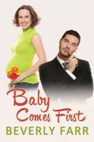 Baby Comes First (Highland Park Series) 1540795985 Book Cover