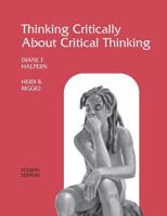 Thinking Critically About Critical Thinking: A Workbook to Accompany Halpern's Thought & Knowledge 0805820329 Book Cover