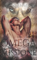 Un Omega in Missione B09XM2KH8Q Book Cover