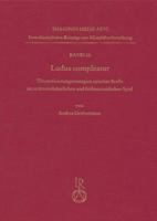 Ludus Compleatur: Theatralisierungsstrategien Epischer Stoffe Im Spatmittelalterlichen Und Fruhneuzeitlichen Spiel 3895009415 Book Cover