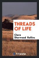 Threads of Life 1120942144 Book Cover