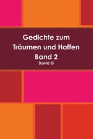 Gedichte zum Träumen und Hoffen Band 2 1447762991 Book Cover