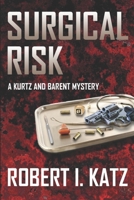 Surgical Risk: A Kurtz and Barent Mystery 1930008058 Book Cover