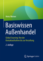 Basiswissen Außenhandel: Global Sourcing: Von der Kontaktaufnahme bis zur Verzollung 3658087145 Book Cover