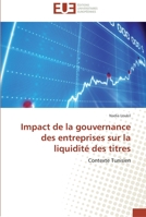 Impact de La Gouvernance Des Entreprises Sur La Liquidita(c) Des Titres 3838184114 Book Cover
