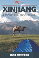 Xinjiang : A Traveler's Guide to Far West China 1732120420 Book Cover