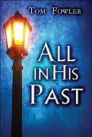 All in His Past 1607033569 Book Cover