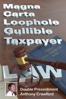 Magna Carta Loophole Gullible Taxpayer Law 1789558581 Book Cover