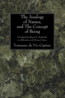 The Analogy of Names, and the Concept of Being 1606084631 Book Cover