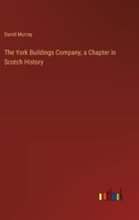 The York Buildings Company; a Chapter in Scotch History 3385361508 Book Cover