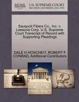 Sauquoit Fibers Co., Inc. v. Leesona Corp. U.S. Supreme Court Transcript of Record with Supporting Pleadings 1270629433 Book Cover