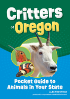 Critters of Oregon: Pocket Guide to Animals in Your State 1647556546 Book Cover