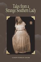 Tales from a Strange Southern Lady 1936533472 Book Cover