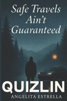 Safe Travels Ain’t Guaranteed: A Novel of Grief, the Open Road, and the Courage to Be Seen. Quiet Literary Fiction, Emotional Coming-of-age, Character-driven Suspense Novel B0G1YKYN6J Book Cover