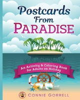 Postcards From Paradise: An Activity & Coloring Book for Adults on Holiday 0998265128 Book Cover