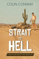 Strait to Hell (The Flip Flop Detective) 1737112027 Book Cover