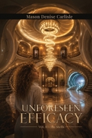 Unforeseen Efficacy Volume II: The Shells B0HF64ZQJW Book Cover