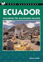 Moon Handbooks Ecuador: Including the Galapagos Islands 1598801341 Book Cover