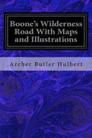Boone's Wildnerness Road 1533376905 Book Cover