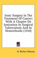 Ionic Surgery in the Treatment of Cancer 1015322247 Book Cover