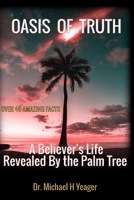 OASIS OF TRUTH: A Believer's Life Revealed By the Palm Tree B0CCZSWLWT Book Cover