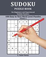 Sudoku: For Beginners and Experienced Sudoku Puzzlers Vol. 1 1546816100 Book Cover