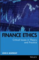 Finance Ethics: Critical Issues in Theory and Practice 0470499168 Book Cover