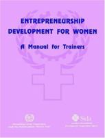 Entrepreneurship Development for Women: A Manual for Trainers 9221104168 Book Cover