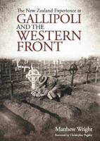 New Zealand Experience at Gallipoli and the Western Front 0947506195 Book Cover