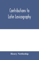 Contributions to Latin lexicography 9353979102 Book Cover