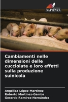 Cambiamenti nelle dimensioni delle cucciolate e loro effetti sulla produzione suinicola 6204852000 Book Cover