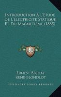 Introduction A L'Etude De L'Electricite Statique Et Du Magnetisme (1885) 116121206X Book Cover