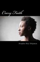 Crazy Faith 1545124159 Book Cover