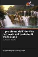 Il problema dell'identità culturale nel periodo di transizione 6209097235 Book Cover