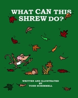 What Can This Shrew Do? 1735246395 Book Cover