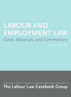Labour and Employment Law 9/E: Cases, Materials, and Commentary 1552214869 Book Cover
