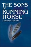 The Sons of Running Horse 0595326900 Book Cover