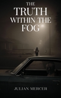 The Truth Within The Fog 196829693X Book Cover