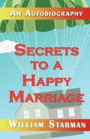 Secrets to a Happy Marriage 1595408967 Book Cover