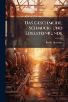 Das Geschmeide, Schmuck- Und Edelsteinkunde 1247557251 Book Cover